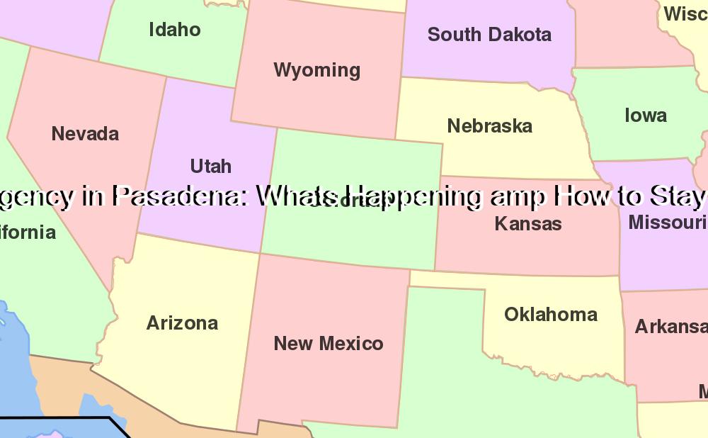 Emergency in Pasadena: Whats Happening amp How to Stay Safe